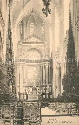 AK / Ansichtskarte Anvers_Antwerpen Choeur de la Cathedrale Anvers Antwerpen