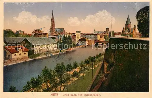 AK / Ansichtskarte Metz_Moselle Mittelbruecke Panorama Metz_Moselle