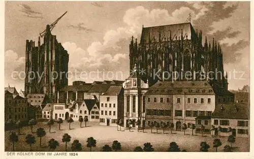 AK / Ansichtskarte Koeln_Rhein Dom 1824 Koeln_Rhein