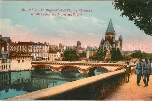 AK / Ansichtskarte Metz_Moselle Moyen Pont Eglise Reformee  Metz_Moselle