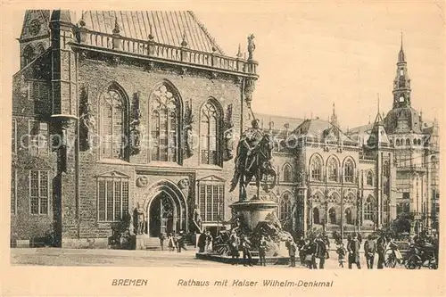 AK / Ansichtskarte Bremen Rathaus mit Kaiser Wilhelm Denkmal Bremen