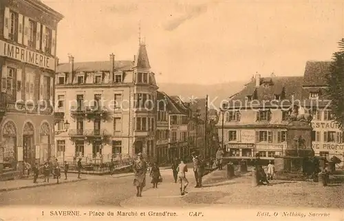 AK / Ansichtskarte Saverne_Bas_Rhin_Alsace Place de Marche Grand Rue Saverne_Bas_Rhin_Alsace