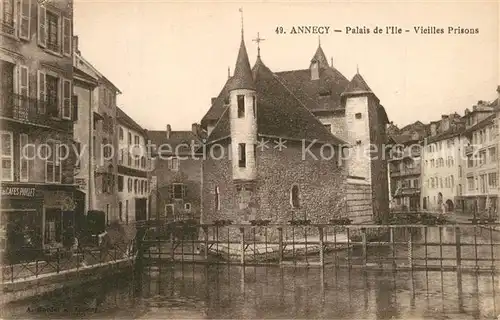 AK / Ansichtskarte Annecy_Haute Savoie Palais de l Ile Vieilles Prisons Annecy Haute Savoie