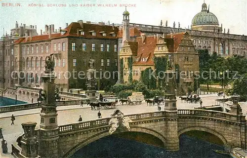 AK / Ansichtskarte Berlin Schloss Kaiser Wilhelm Bruecke Berlin
