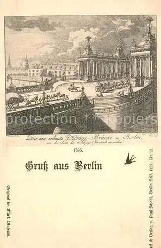 AK / Ansichtskarte Berlin Koenigsbruecke von 1785 Berlin
