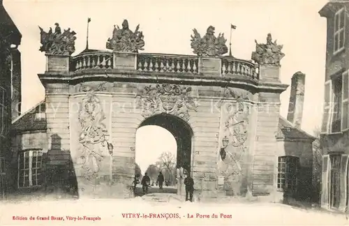 AK / Ansichtskarte Vitry le Francois Porte du Pont Vitry le Francois