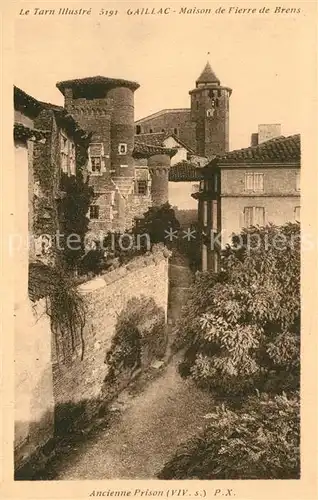 AK / Ansichtskarte Gaillac Ancienne Prison VIVe siecle Maison de Pierre de Brens Gaillac