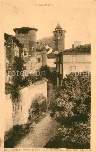 AK / Ansichtskarte Gaillac Ancienne Prison VIVe siecle Maison de Pierre de Brens Gaillac