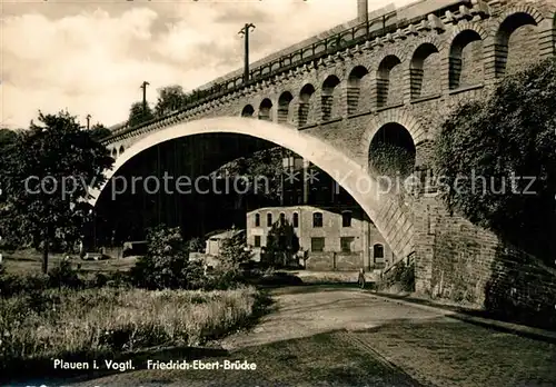 AK / Ansichtskarte Plauen_Vogtland Friedrich Ebert Bruecke Handabzug Plauen_Vogtland