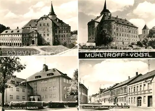 AK / Ansichtskarte Muehltroff Schloss Polytechnische Oberschule Berufsschule Hauptstrasse Gasthaus Zur goldenen Sonne 