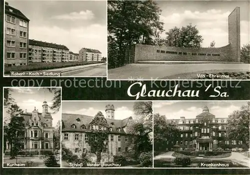 AK / Ansichtskarte Glauchau Robert Koch Siedlung VdN Ehrenmal Kurheim Schloss Krankenhaus Glauchau