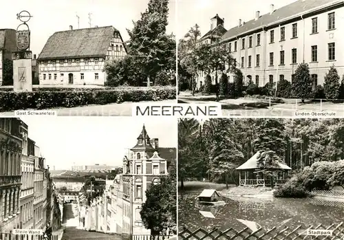 AK / Ansichtskarte Meerane Gasthof Schwanefeld Oberschule Stadtpark Steile Wand Bergstrasse Meerane