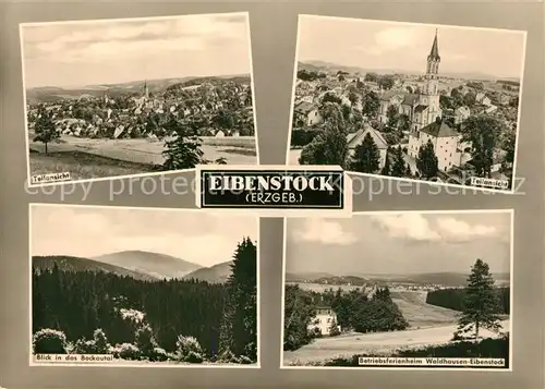 AK / Ansichtskarte Eibenstock Panorama Stadtbild mit Kirche Betriebsferienheim Waldhausen Panorama Bockautal Eibenstock