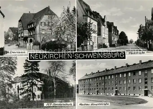 AK / Ansichtskarte Neukirchen_Schweinsburg Sparkasse Poststrasse Neubau Hauptstrasse SED Sonderschule 