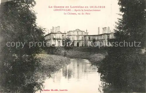 AK / Ansichtskarte Gerbeviller Apres le bombardement Chateau vu du Parc Gerbeviller