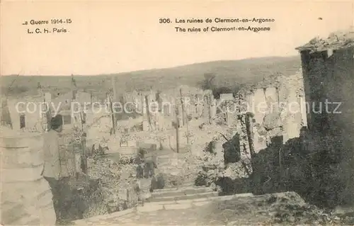 AK / Ansichtskarte Clermont en Argonne Kriegsruinen 1. Weltkrieg Clermont en Argonne