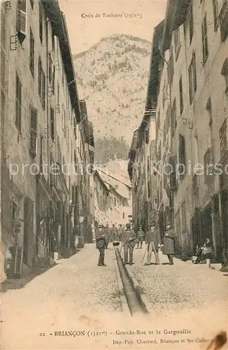 AK / Ansichtskarte Briancon Grande Rue Gargouille Croix de Toulouse Briancon