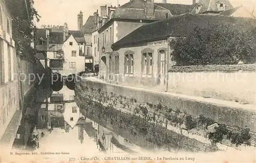 AK / Ansichtskarte Chatillon sur Seine Le Perthuis au Loup Chatillon sur Seine