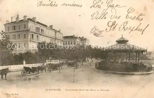 AK / Ansichtskarte Saint Raphael_Var Continental Hotel des Bains Kiosque Saint Raphael Var