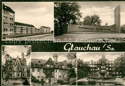 AK / Ansichtskarte Glauchau Robert Koch Siedlung VdN Ehrenmal Krankenhaus Schloss Kurheim Glauchau