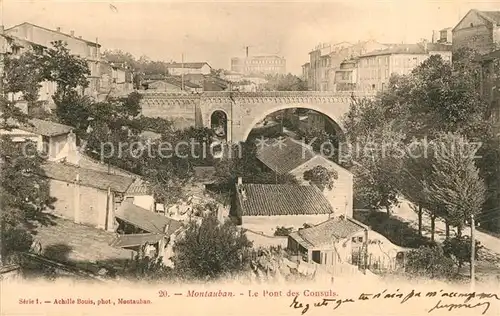 AK / Ansichtskarte Montauban_Tarn et Garonne Le Pont des Consuls 