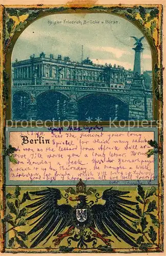 AK / Ansichtskarte Berlin Boerse Kaiser Friedrich Bruecke Spree Berlin