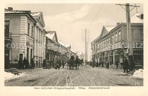 AK / Ansichtskarte Mitau Kreigsschauplatz Kolonnenstrasse Mitau