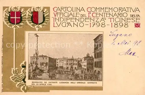 AK / Ansichtskarte Lugano_TI Gedenkkarte Unabhaengigkeit Tessin Lugano_TI