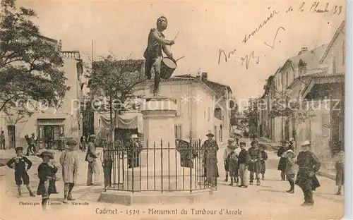 AK / Ansichtskarte Cadenet Monument du Tambour d Arcole Cadenet