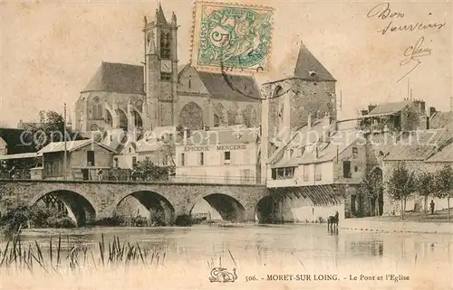 AK / Ansichtskarte Moret sur Loing Le Pont et l Eglise Moret sur Loing