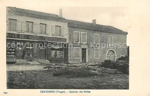 AK / Ansichtskarte Chatenois_Neufchateau Quartier des Halles Chatenois Neufchateau