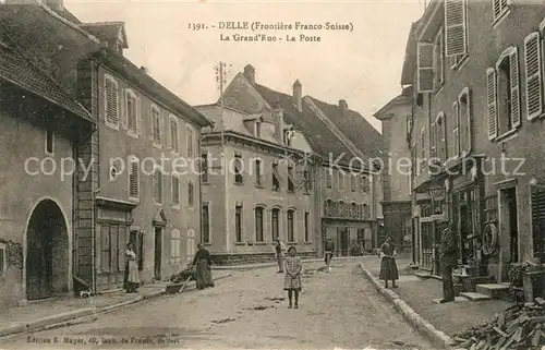 AK / Ansichtskarte Delle_Belfort Frontiere Franco Suisse La Grand Rue la Poste Delle_Belfort