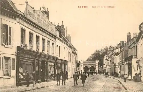 AK / Ansichtskarte La_Fere_Aisne Rue de la Republikque La_Fere_Aisne