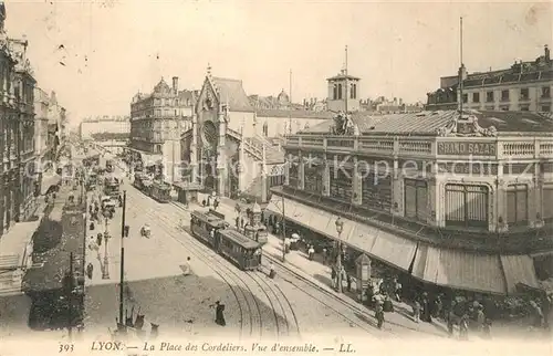 AK / Ansichtskarte Strassenbahn Lyon Place des Cordeliers  