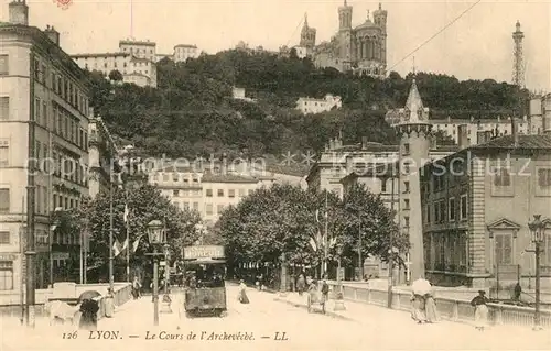 AK / Ansichtskarte Strassenbahn Lyon Cours de l Archeveche  