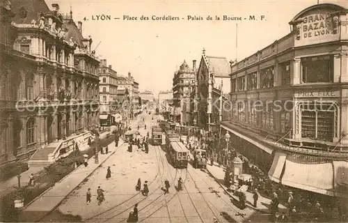 AK / Ansichtskarte Strassenbahn Lyon Place des Cordeliers Palais de la Bourse  