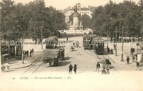 AK / Ansichtskarte Strassenbahn Lyon Place Carnot  