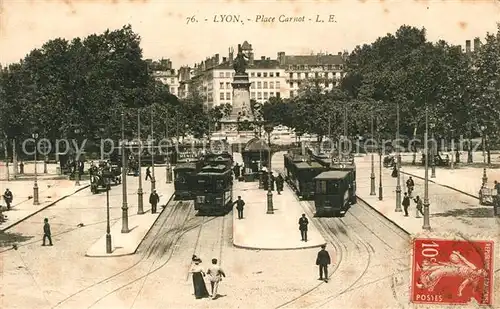 AK / Ansichtskarte Strassenbahn Lyon Place Carnot  