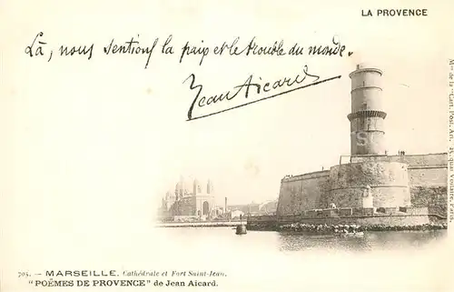 AK / Ansichtskarte Marseille_Bouches du Rhone Cathedrale et Fort Saint Jean Poemes de Provence de Jean Aicard Marseille