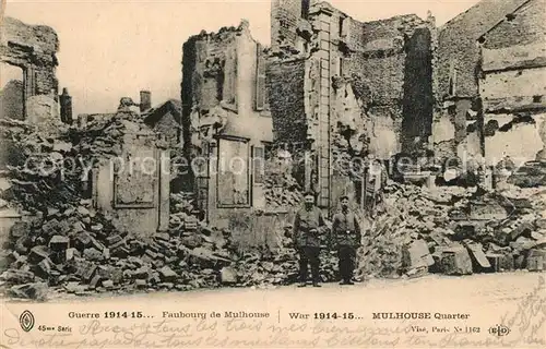 AK / Ansichtskarte Mulhouse_Muehlhausen Faubourg Grande Guerre 1914 15 Truemmer 1. Weltkrieg Mulhouse Muehlhausen