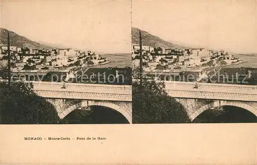 AK / Ansichtskarte Stereoscopkarte Monaco Monte Carlo Pont de la Gare Stereoscopkarte