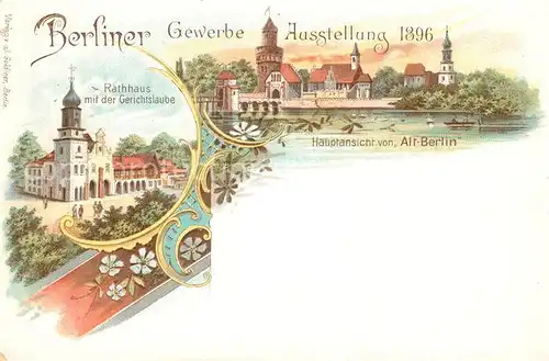 AK / Ansichtskarte Ausstellung_Gewerbe_Berlin_1896 Rathaus Gerichtslaube Litho 