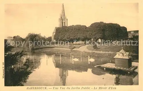 AK / Ansichtskarte Hazebrouck Vue du jardin public miroir d eau etang eglise Hazebrouck