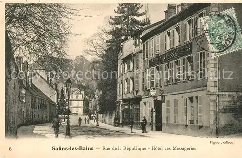 AK / Ansichtskarte Salins les Bains Rue de la Republique Hotel des Messageries Salins les Bains