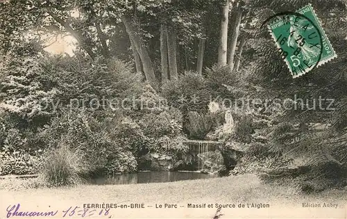 AK / Ansichtskarte Ferrieres en Brie Parc Massif et Source de l Aiglon Ferrieres en Brie
