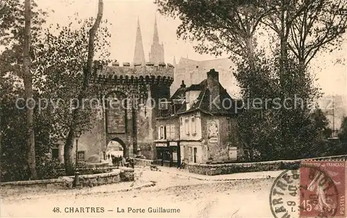 AK / Ansichtskarte Chartres_Eure_et_Loir Porte Guillaume Chartres_Eure_et_Loir