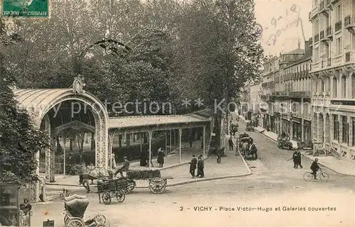 AK / Ansichtskarte Vichy_Allier Place Victor Hugo et Galeries couvertes Vichy Allier