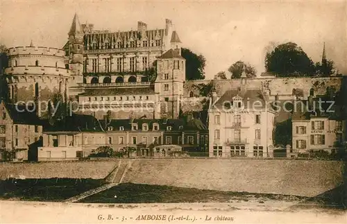 AK / Ansichtskarte Amboise Chateau Schloss Amboise