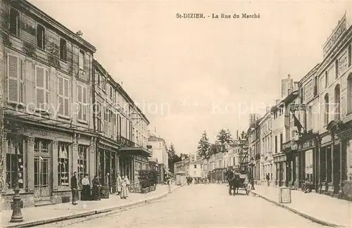 AK / Ansichtskarte Saint Dizier_Haute Marne La Rue du Marche Saint Dizier Haute Marne