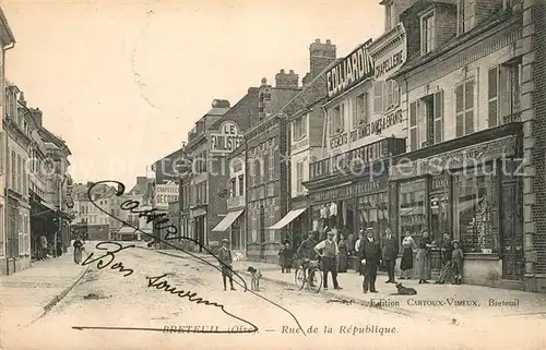 AK / Ansichtskarte Breteuil_Oise Rue de la Republique Breteuil Oise